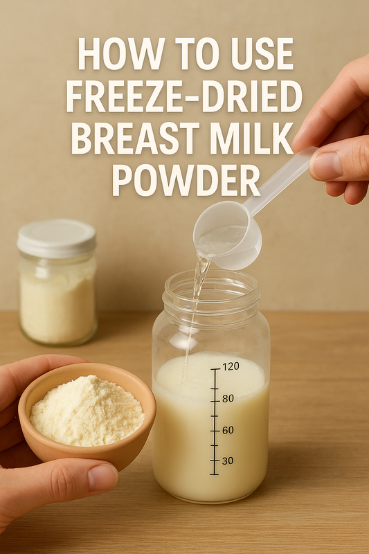 How To Use Freeze-Dried Breast Milk Powder