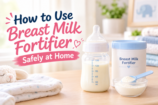 How to Use Breast Milk Fortifier Safely at Home