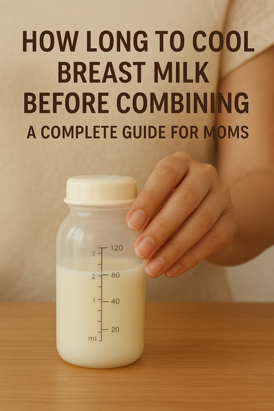How Long to Cool Breast Milk Before Combining: A Complete Guide for Moms