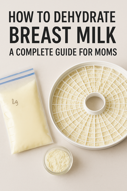 How to Dehydrate Breast Milk: A Complete Guide for Moms